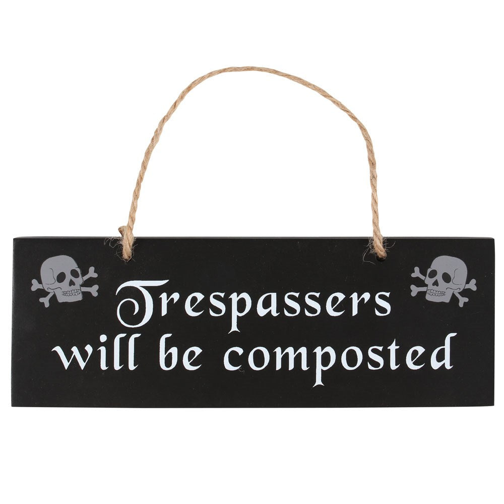 Trespassers Will Be Composted Sign - Rivendell Shop