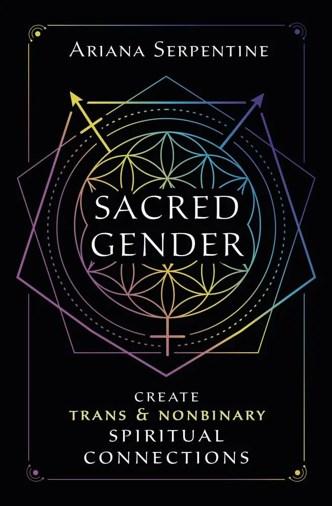 Sacred Gender: Create Trans and Nonbinary Spiritual Connections - Rivendell Shop