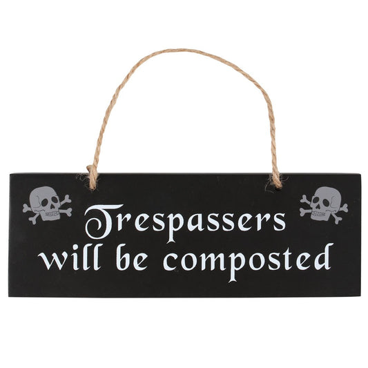 Trespassers Will Be Composted Sign